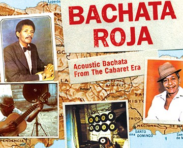 Bachata Roja - Acoustic Bachata from the Cabaret Era